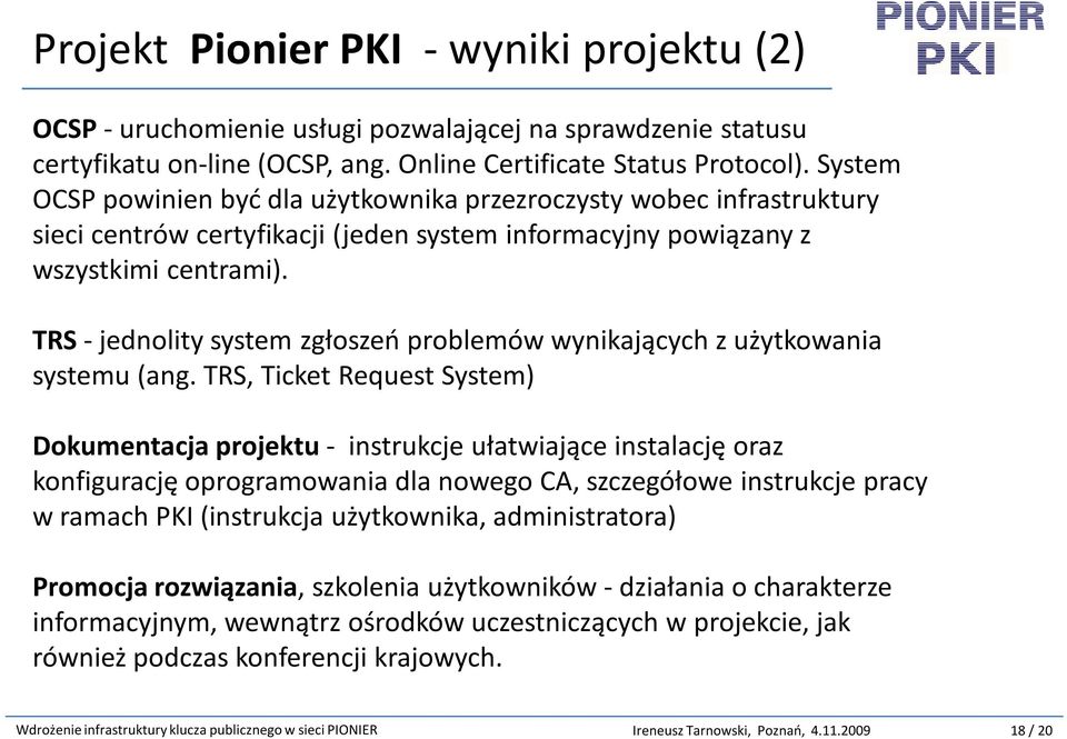 TRS-jednolity system zgłoszeń problemów wynikających z użytkowania systemu (ang.