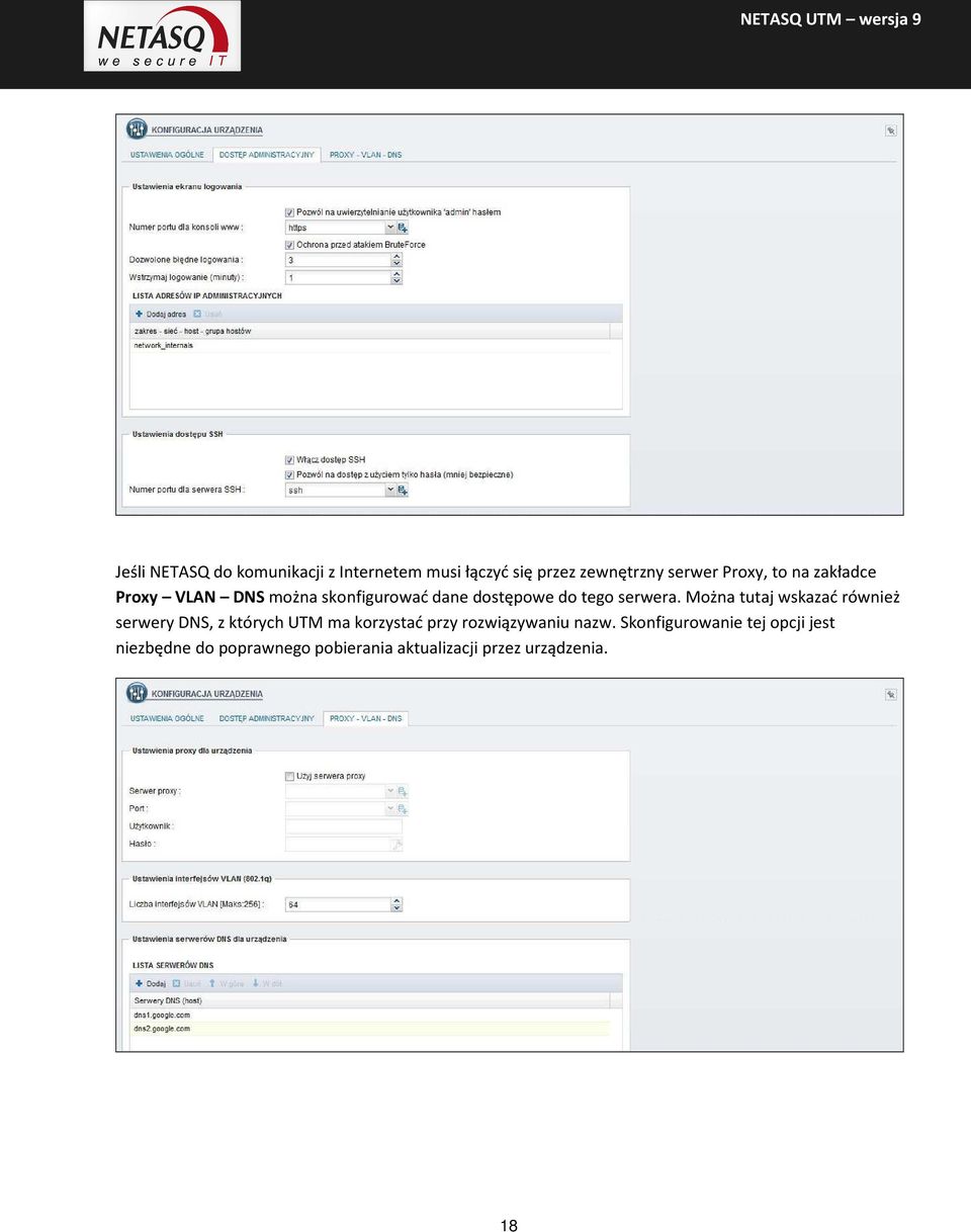 Można tutaj wskazać również serwery DNS, z których UTM ma korzystać przy rozwiązywaniu