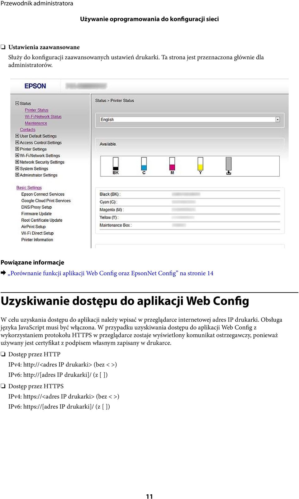 internetowej adres IP drukarki. Obsługa języka JavaScript musi być włączona.