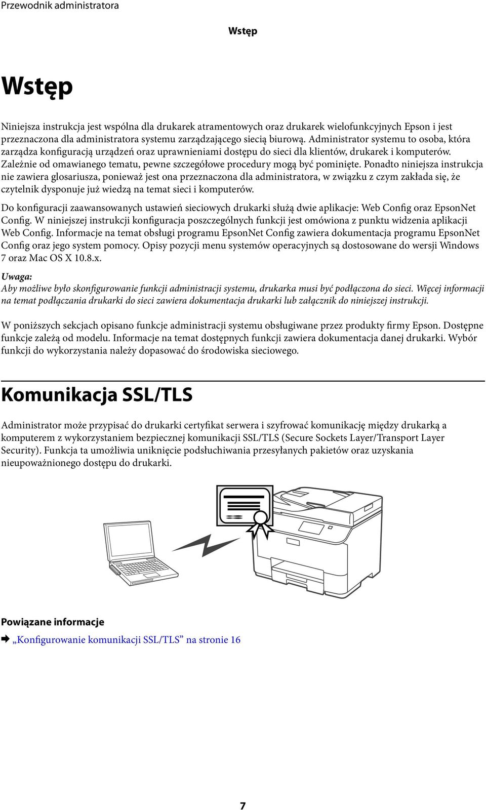 Zależnie od omawianego tematu, pewne szczegółowe procedury mogą być pominięte.