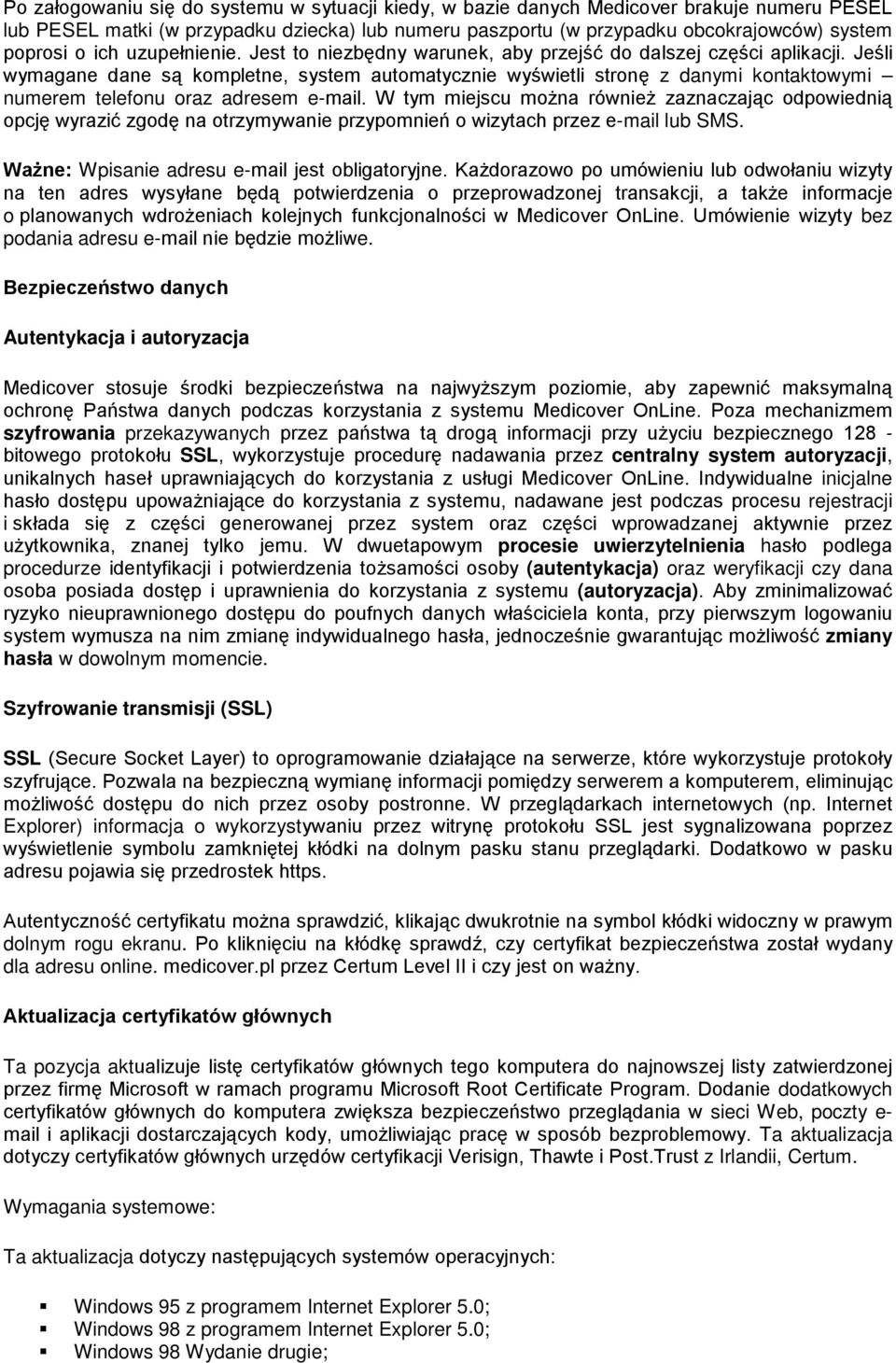 Jeśli wymagane dane są kompletne, system automatycznie wyświetli stronę z danymi kontaktowymi numerem telefonu oraz adresem e-mail.