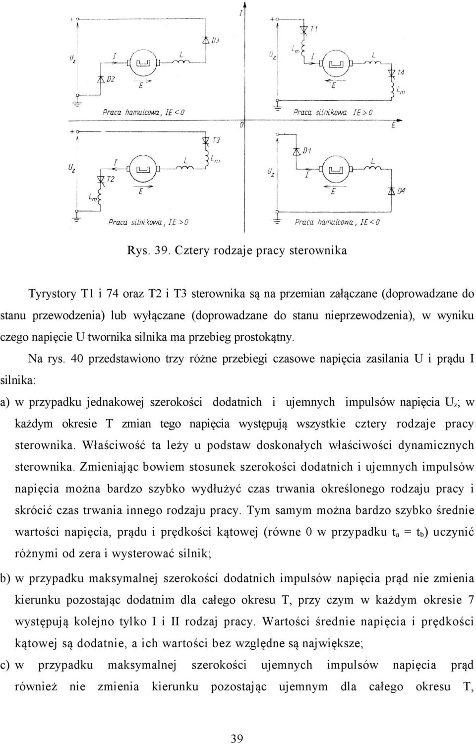 czego napięcie U twornika silnika ma przebieg prostokątny. Na rys.