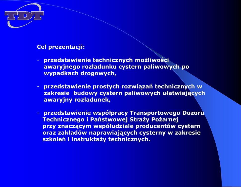 awaryjny rozładunek, - przedstawienie współpracy Transportowego Dozoru Technicznego i Państwowej Straży Pożarnej