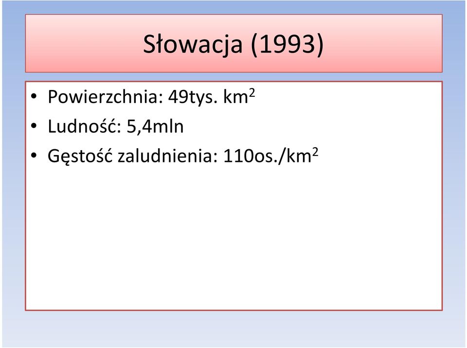 km 2 Ludność: 5,4mln