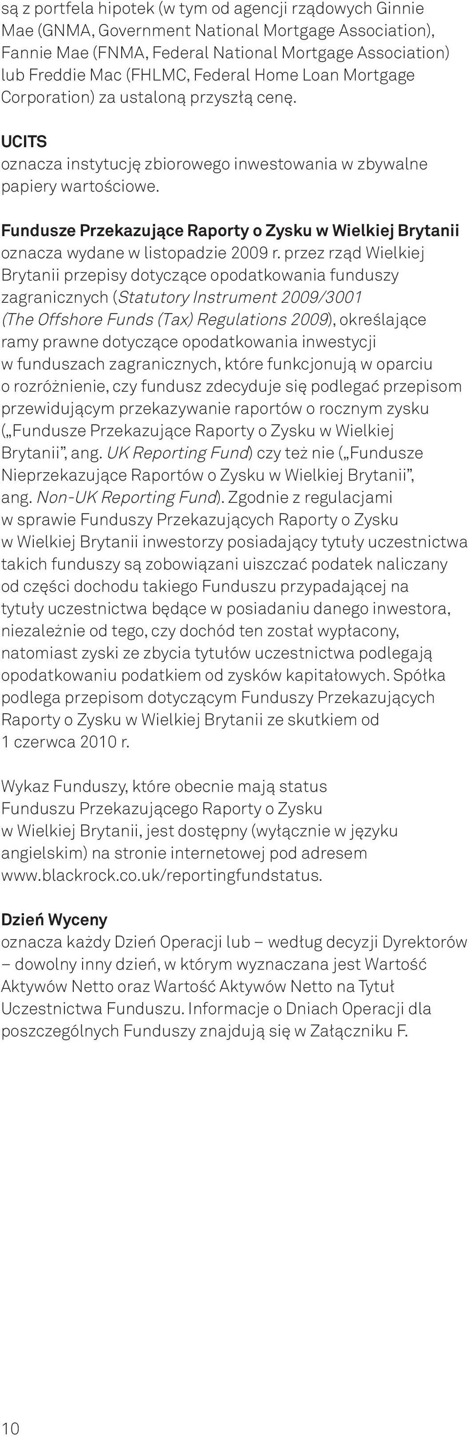 Fundusze Przekazujące Raporty o Zysku w Wielkiej Brytanii oznacza wydane w listopadzie 2009 r.