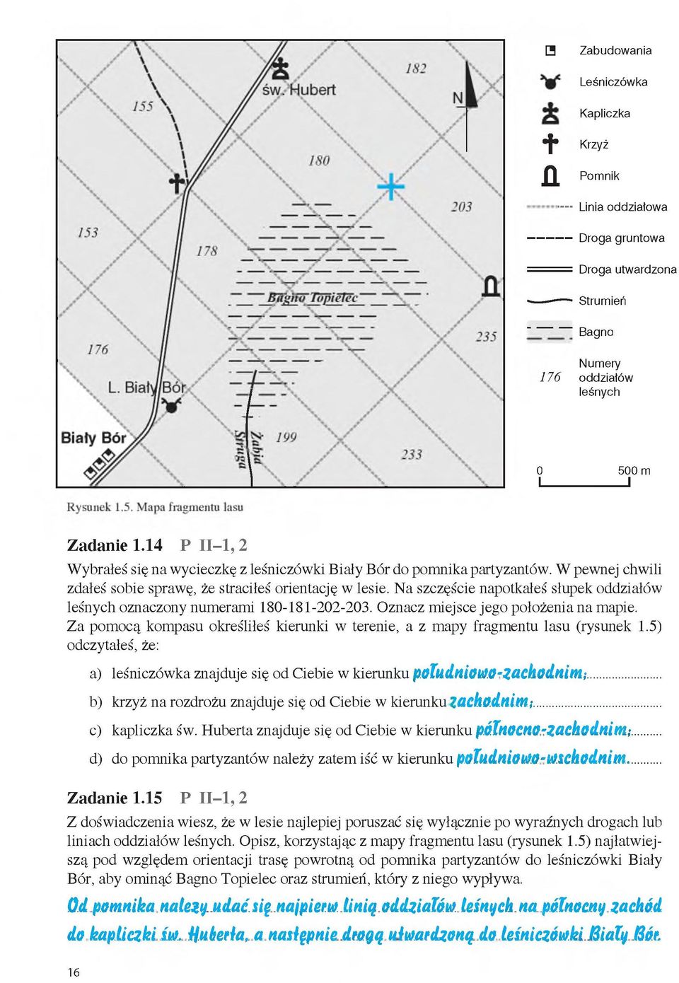 Na szczęście napotkałeś słupek oddziałów leśnych oznaczony numerami 180-181-202-203. Oznacz miejsce jego położenia na mapie.