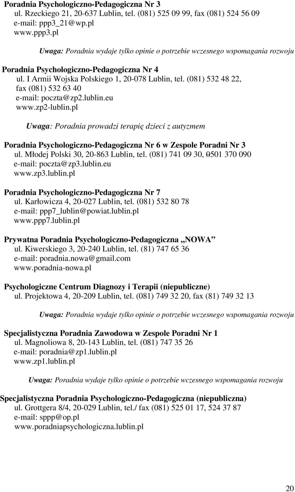 (081) 532 48 22, fax (081) 532 63 40 e-mail: poczta@zp2.lublin.eu www.zp2-lublin.