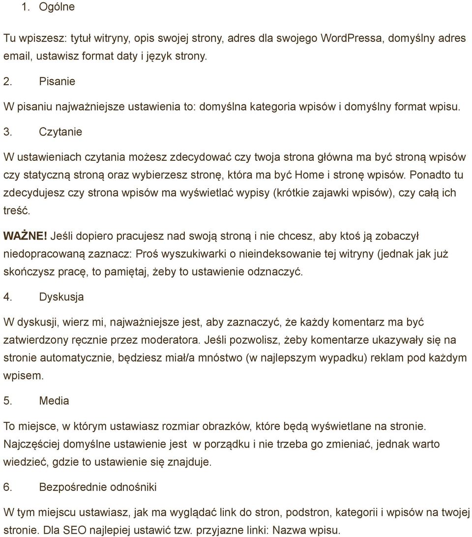 Czytanie W ustawieniach czytania możesz zdecydować czy twoja strona główna ma być stroną wpisów czy statyczną stroną oraz wybierzesz stronę, która ma być Home i stronę wpisów.