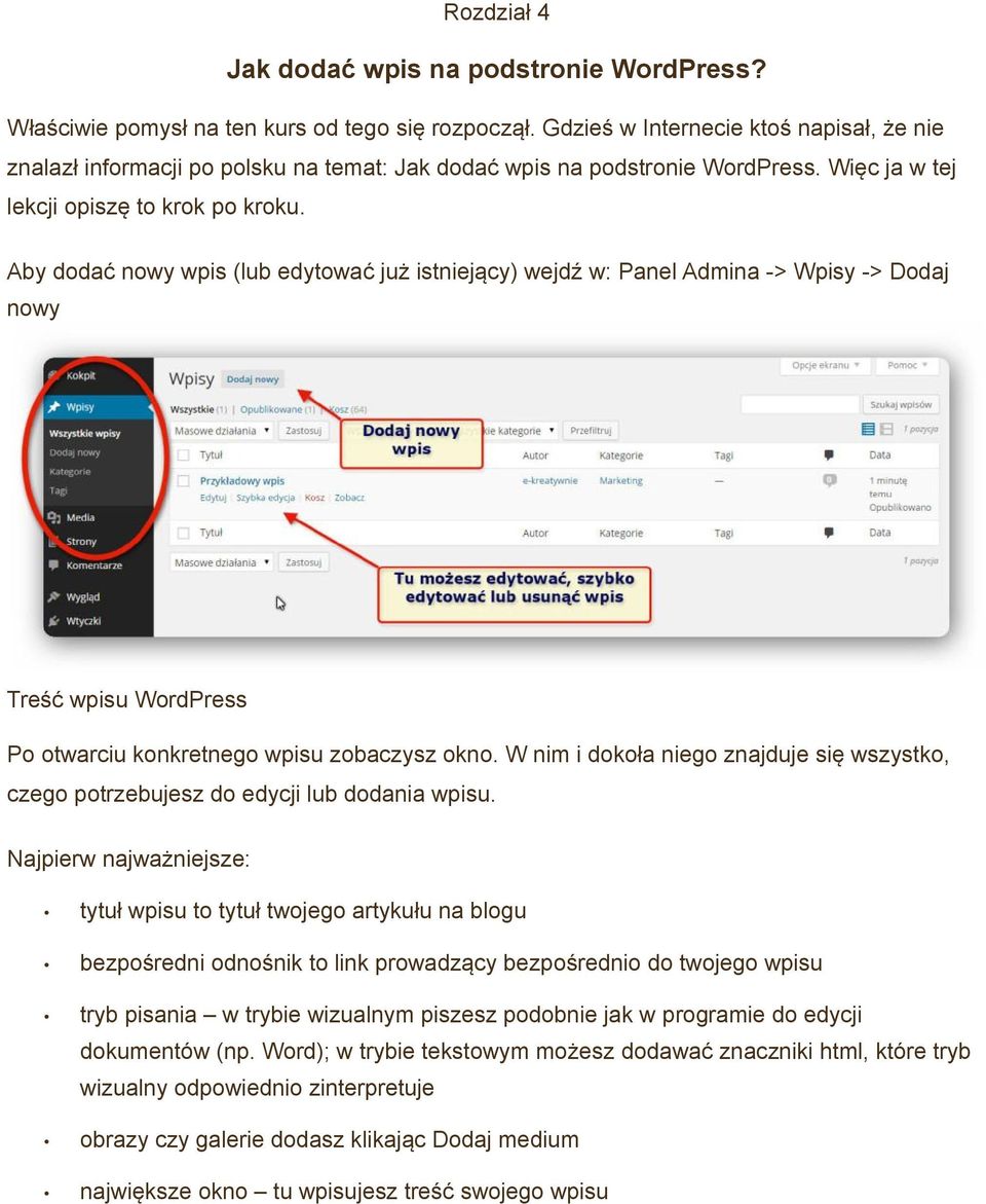 Aby dodać nowy wpis (lub edytować już istniejący) wejdź w: Panel Admina -> Wpisy -> Dodaj nowy Treść wpisu WordPress Po otwarciu konkretnego wpisu zobaczysz okno.