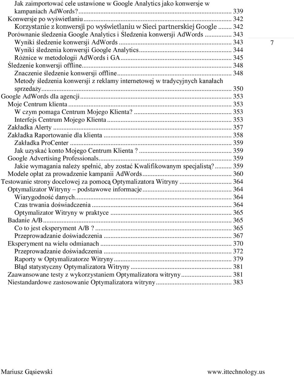 .. 344 Różnice w metodologii AdWords i GA... 345 Śledzenie konwersji offline... 348 Znaczenie śledzenie konwersji offline.