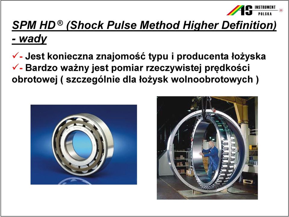 łożyska - Bardzo ważny jest pomiar rzeczywistej