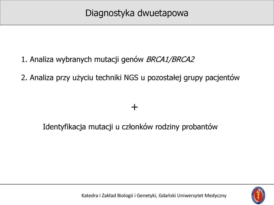 Analiza przy użyciu techniki NGS u pozostałej