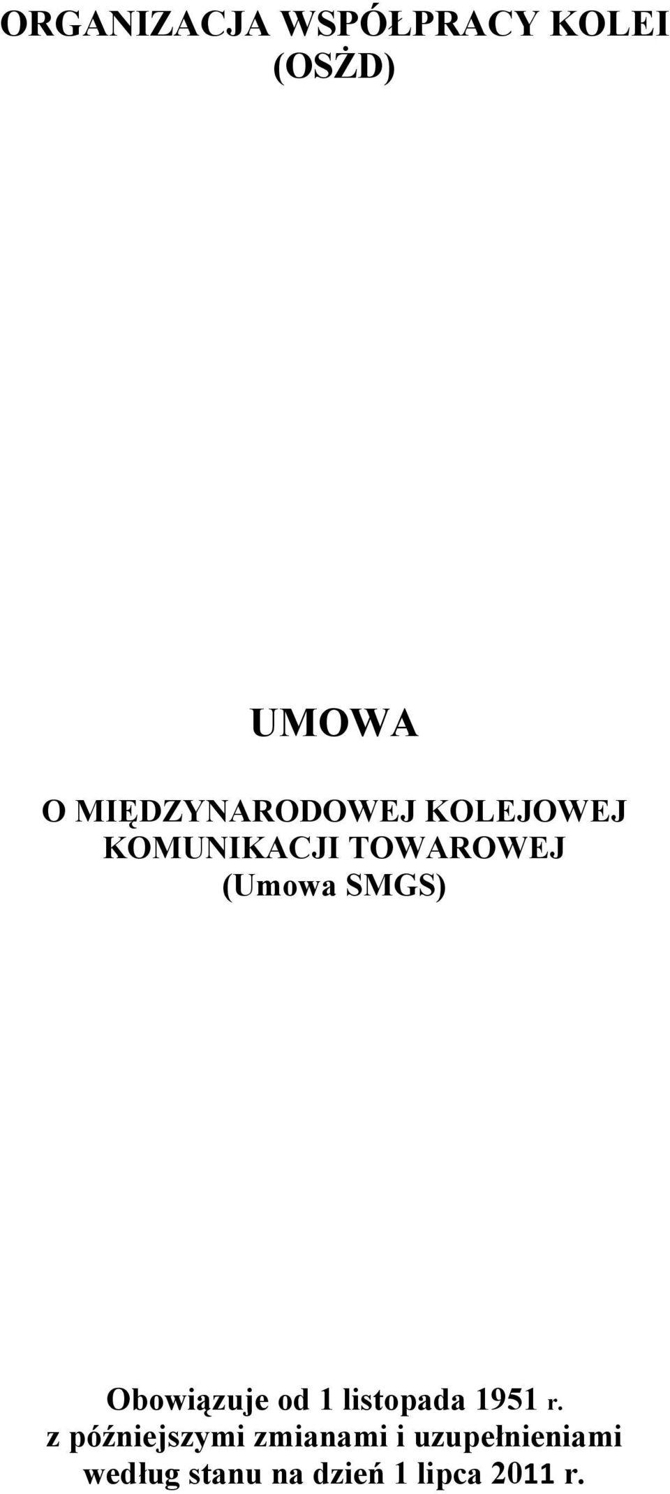 SMGS) Obowiązuje od 1 listopada 1951 r.