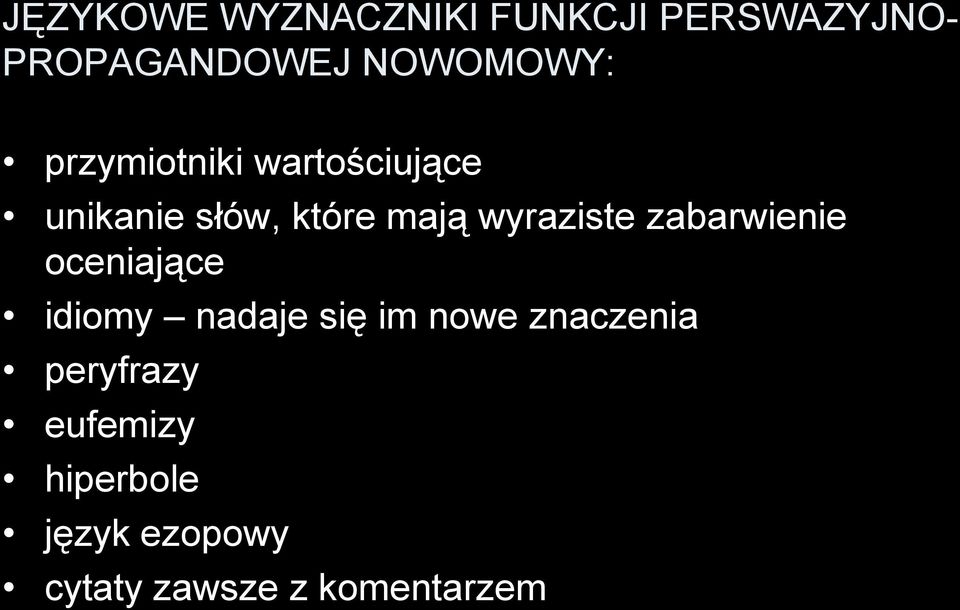wyraziste zabarwienie oceniające idiomy nadaje się im nowe