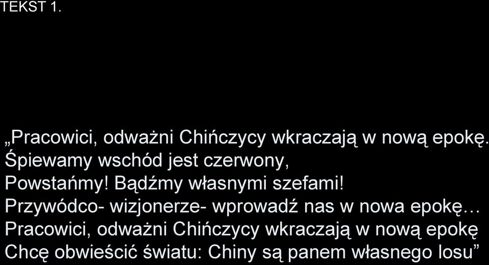 Przywódco- wizjonerze- wprowadź nas w nowa epokę Pracowici, odważni