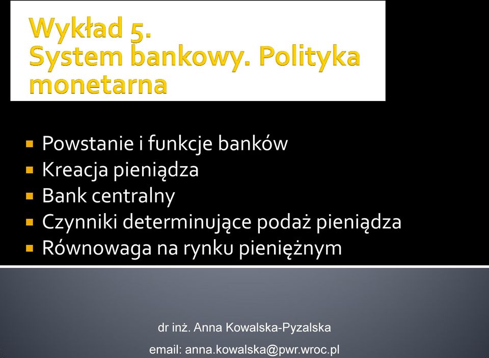 Bank centralny Czynniki determinujące podaż