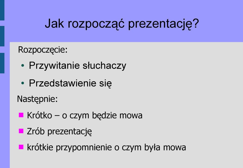 Przedstawienie się Następnie: Krótko o czym