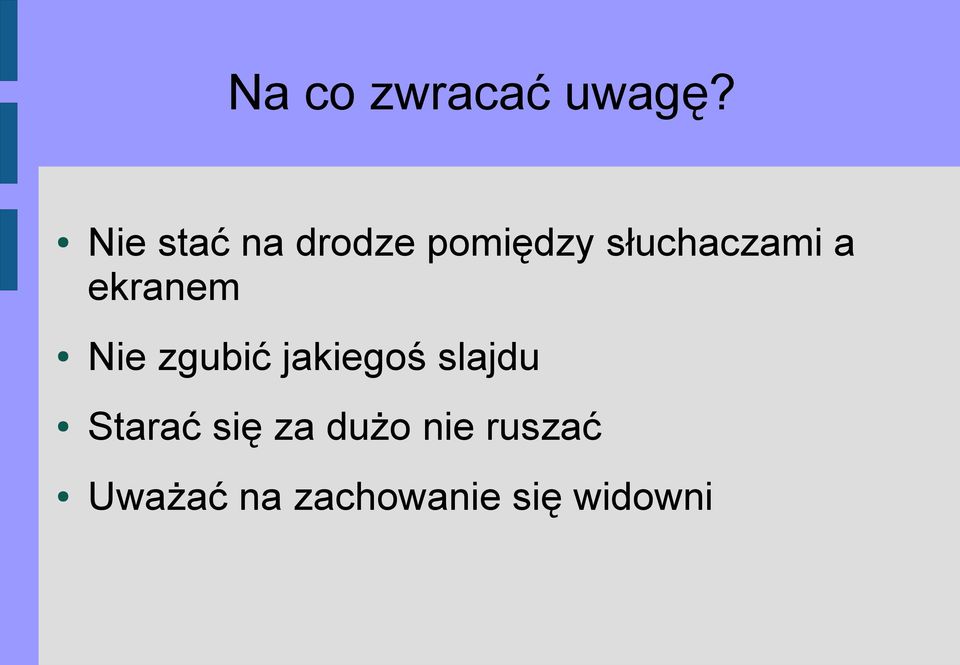 a ekranem Nie zgubić jakiegoś slajdu