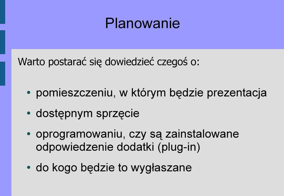 sprzęcie oprogramowaniu, czy są zainstalowane