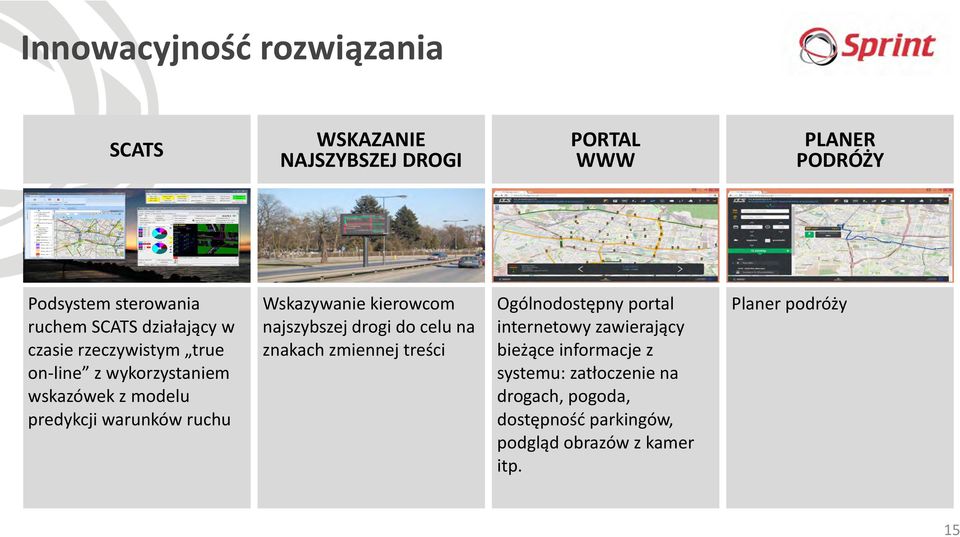 kierowcom najszybszej drogi do celu na znakach zmiennej treści Ogólnodostępny portal internetowy zawierający bieżące