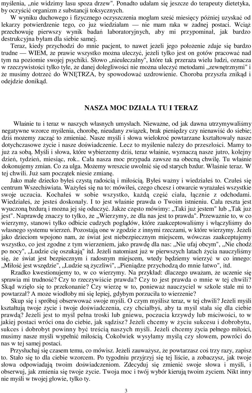 Wciąż przechowuję pierwszy wynik badań laboratoryjnych, aby mi przypominał, jak bardzo destrukcyjna byłam dla siebie samej.