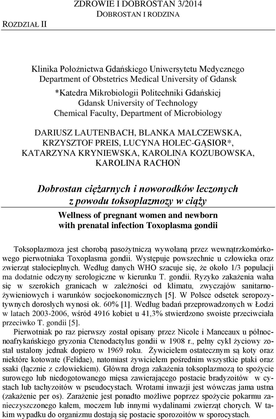 KAROLINA KOZUBOWSKA, KAROLINA RACHOŃ Dobrostan ciężarnych i noworodków leczonych z powodu toksoplazmozy w ciąży Wellness of pregnant women and newborn with prenatal infection Toxoplasma gondii