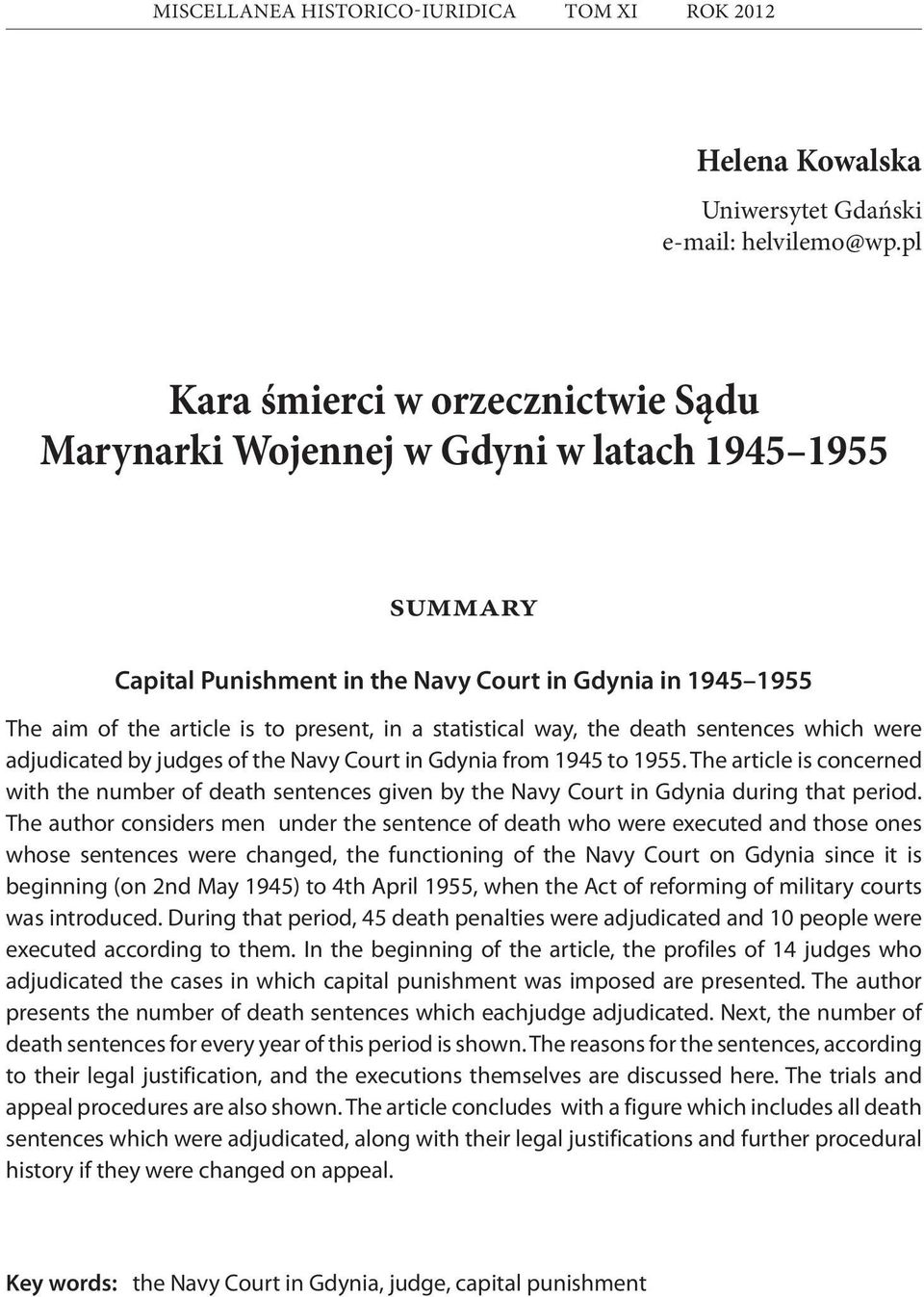 statistical way, the death sentences which were adjudicated by judges of the Navy Court in Gdynia from 1945 to 1955.