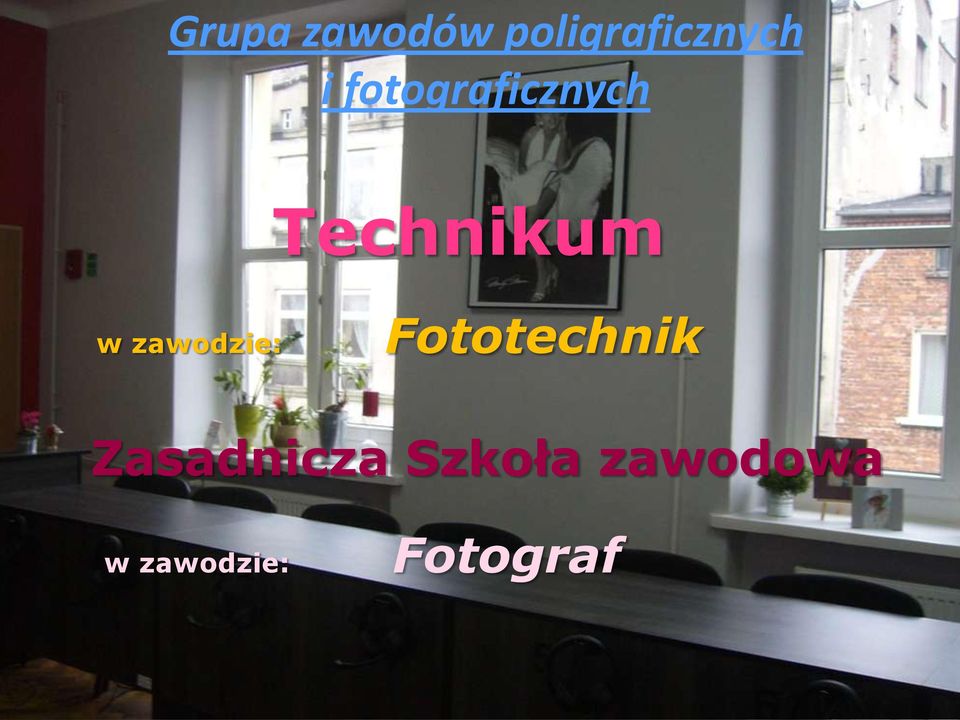 zawodzie: Fototechnik Zasadnicza