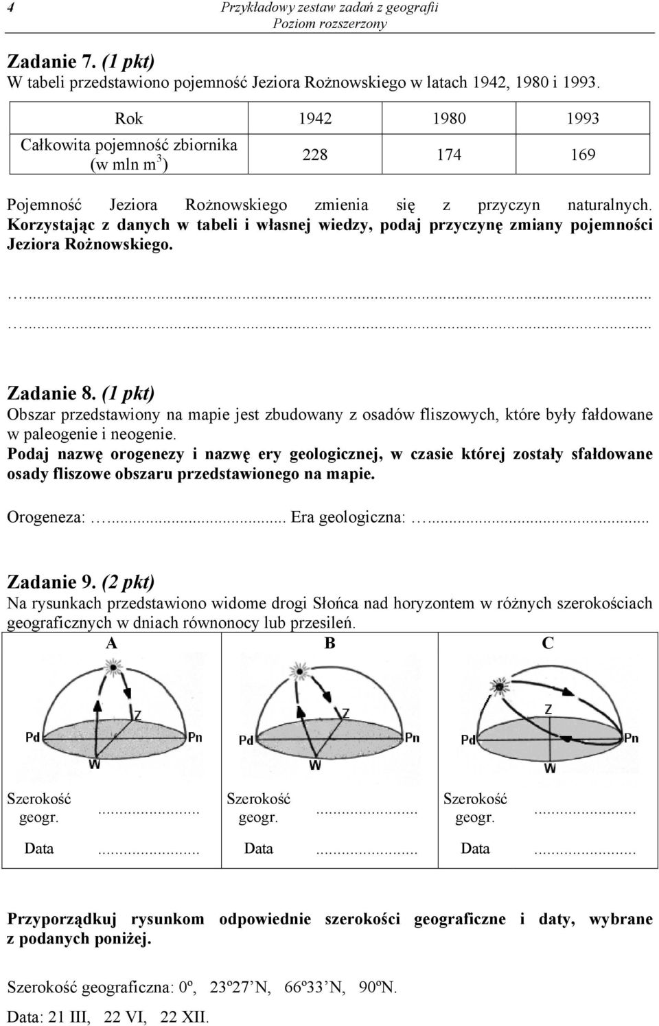 Korzystając z danych w tabeli i własnej wiedzy, podaj przyczynę zmiany pojemności Jeziora Rożnowskiego....... Zadanie 8.