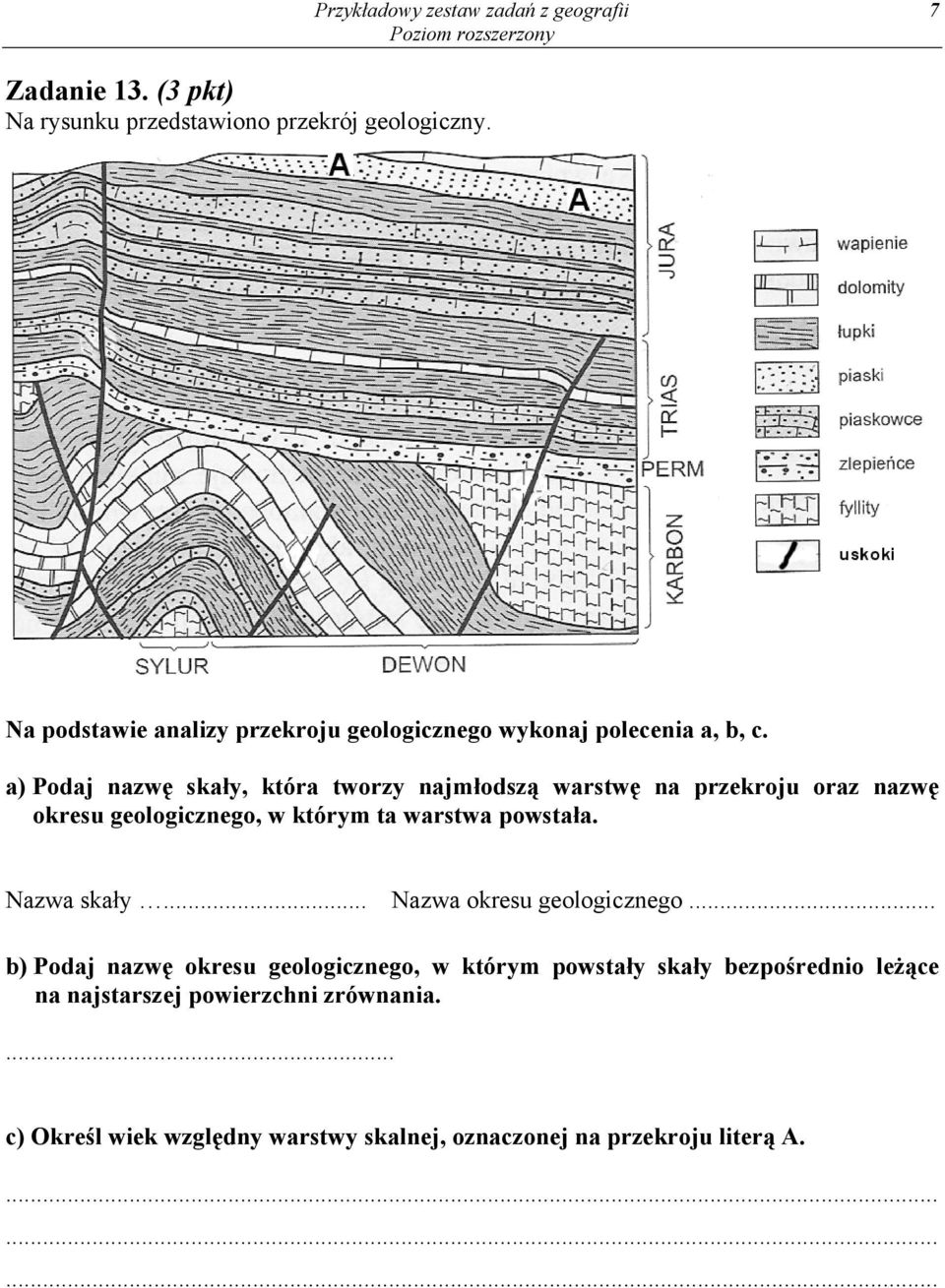 a) Podaj nazwę skały, która tworzy najmłodszą warstwę na przekroju oraz nazwę okresu geologicznego, w którym ta warstwa powstała.