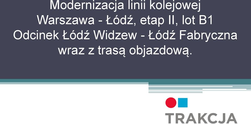 B1 Odcinek Łódź Widzew - Łódź