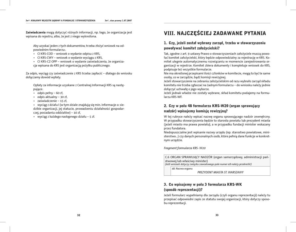 CI KRS-COD wniosek o wydanie odpisu z KRS, CI KRS-CWY wniosek o wydanie wyciągu z KRS, CI KRS-CZ-OPP wniosek o wydanie zaświadczenia, że organizacja wpisana do KRS jest organizacją pożytku