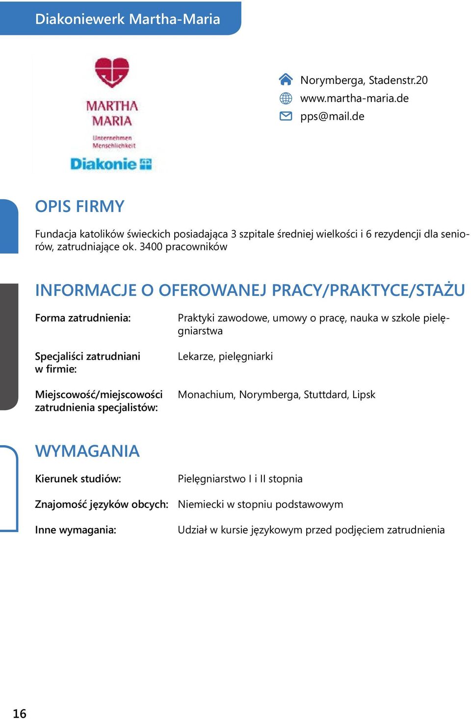 3400 pracowników Praktyki zawodowe, umowy o pracę, nauka w szkole pielęgniarstwa Lekarze, pielęgniarki Monachium, Norymberga,