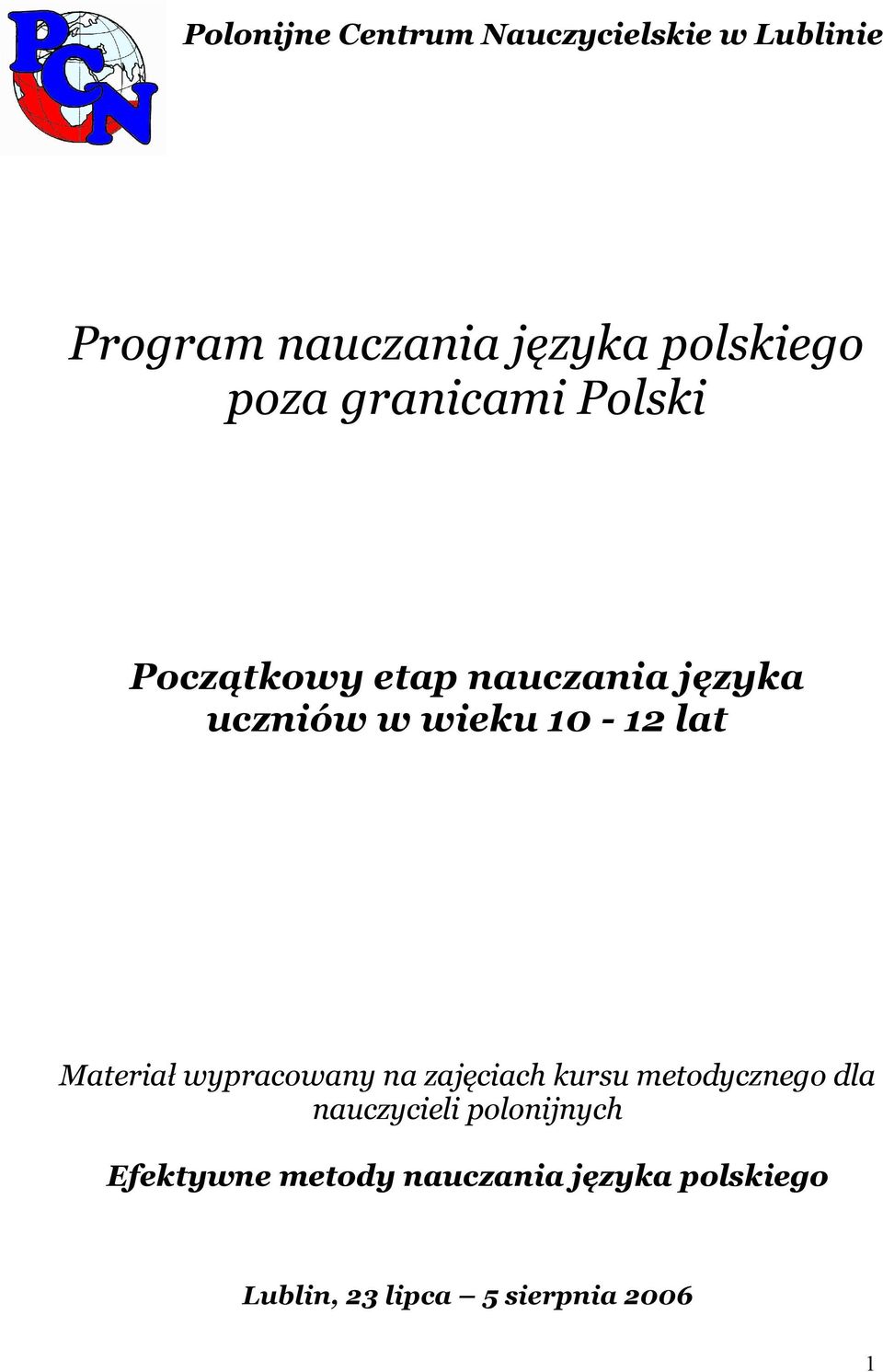 lat Materiał wypracowany na zajęciach kursu metodycznego dla nauczycieli