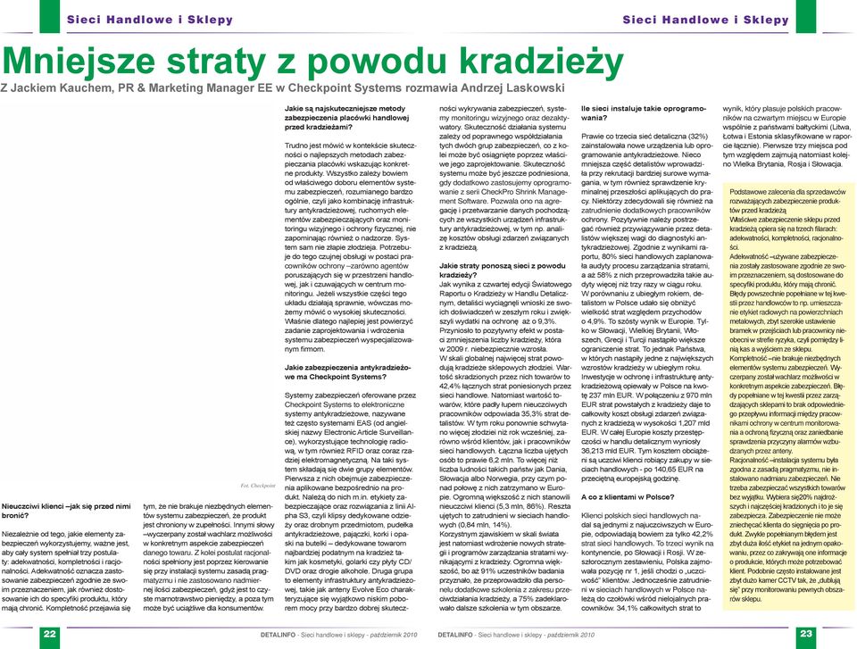 Adekwatność oznacza zastosowanie zabezpieczeń zgodnie ze swoim przeznaczeniem, jak również dostosowanie ich do specyfiki produktu, który mają chronić. Kompletność przejawia się Fot.