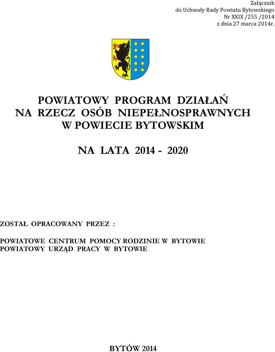 POWIATOWY PROGRAM DZIAŁAŃ NA RZECZ OSÓB NIEPEŁNOSPRAWNYCH W POWIECIE