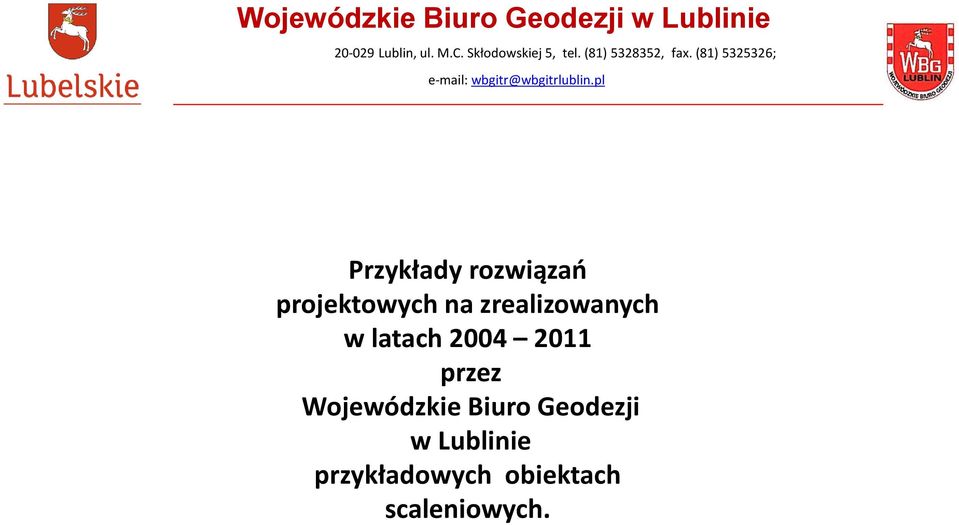 przez Wojewódzkie Biuro Geodezji w