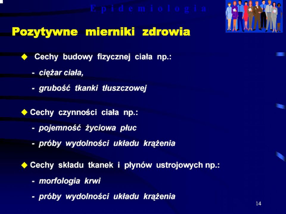 : - ciężar ciała, - grubość tkanki tłuszczowej Cechy czynności : - pojemność