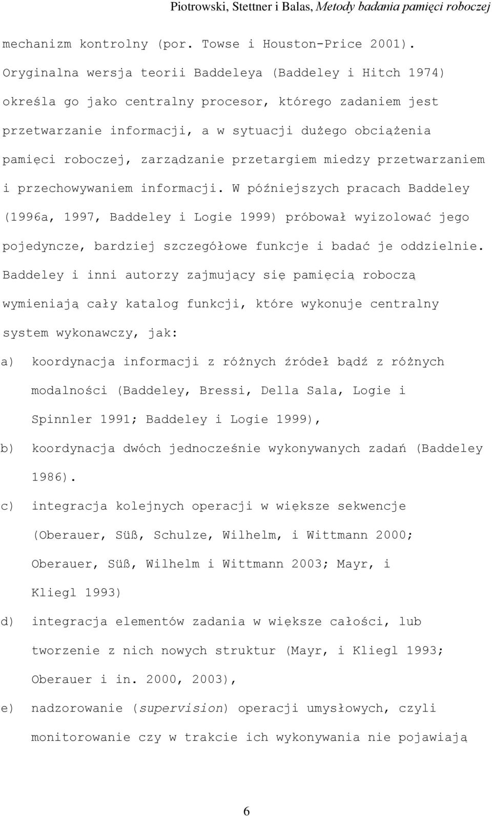 zarządzanie przetargiem miedzy przetwarzaniem i przechowywaniem informacji.