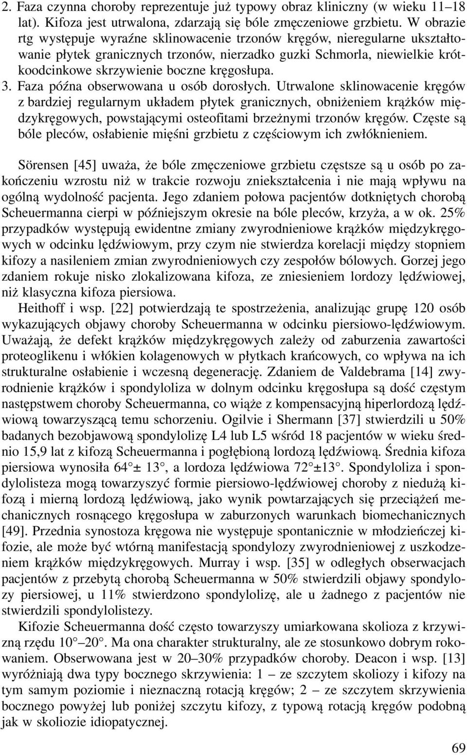 kręgosłupa. 3. Faza późna obserwowana u osób dorosłych.