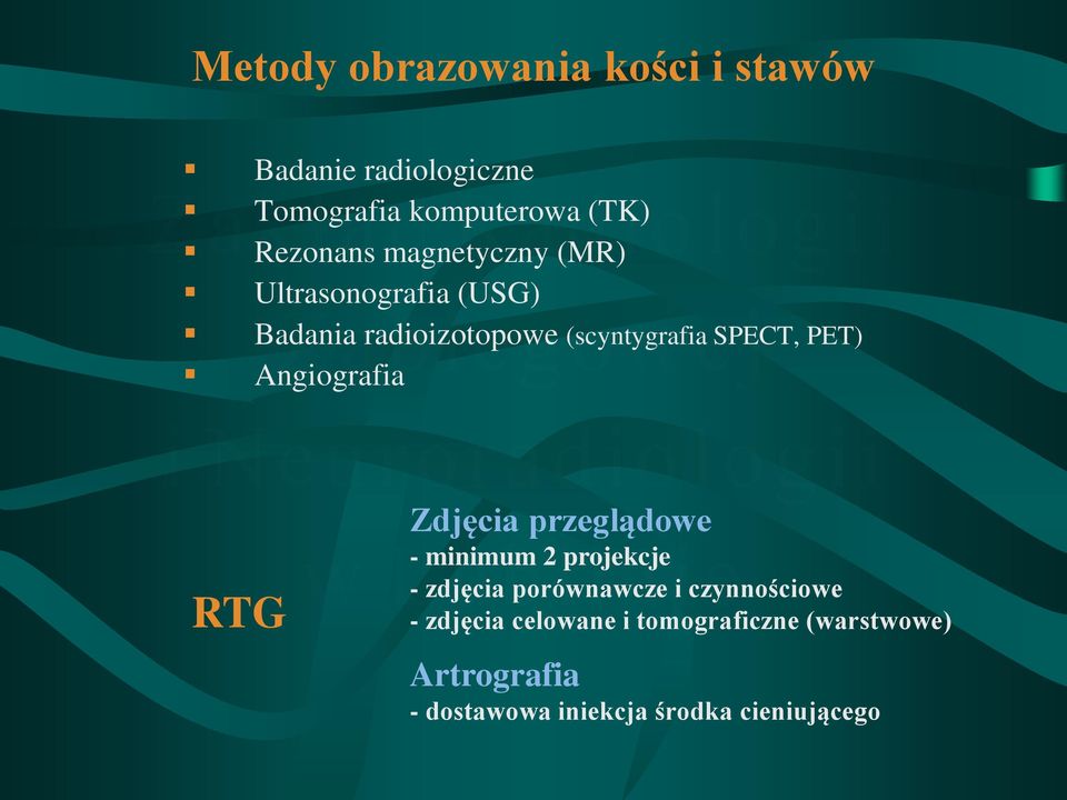 Angiografia RTG Zdjęcia przeglądowe - minimum 2 projekcje - zdjęcia porównawcze i