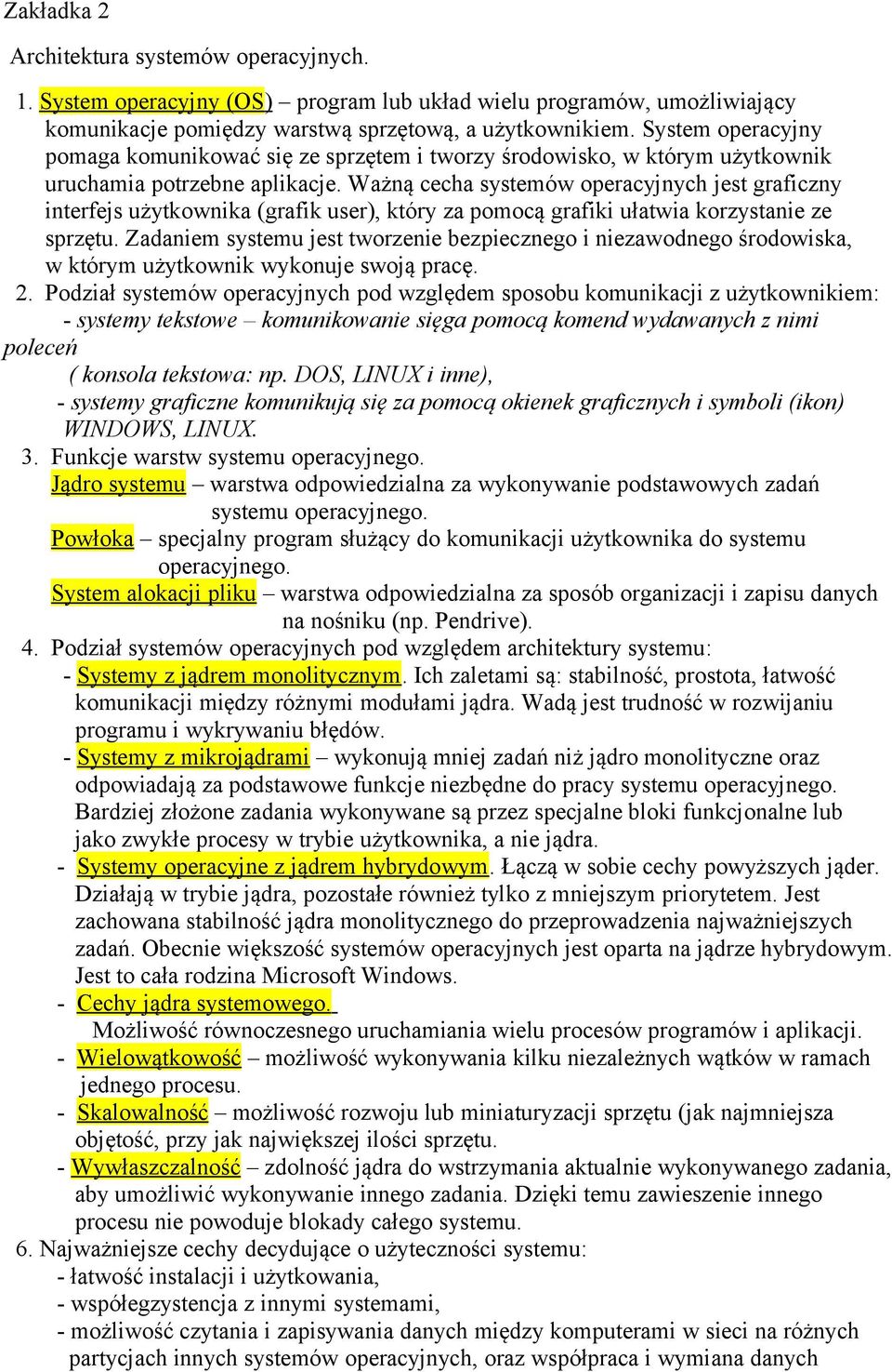 Ważną cecha systemów operacyjnych jest graficzny interfejs użytkownika (grafik user), który za pomocą grafiki ułatwia korzystanie ze sprzętu.