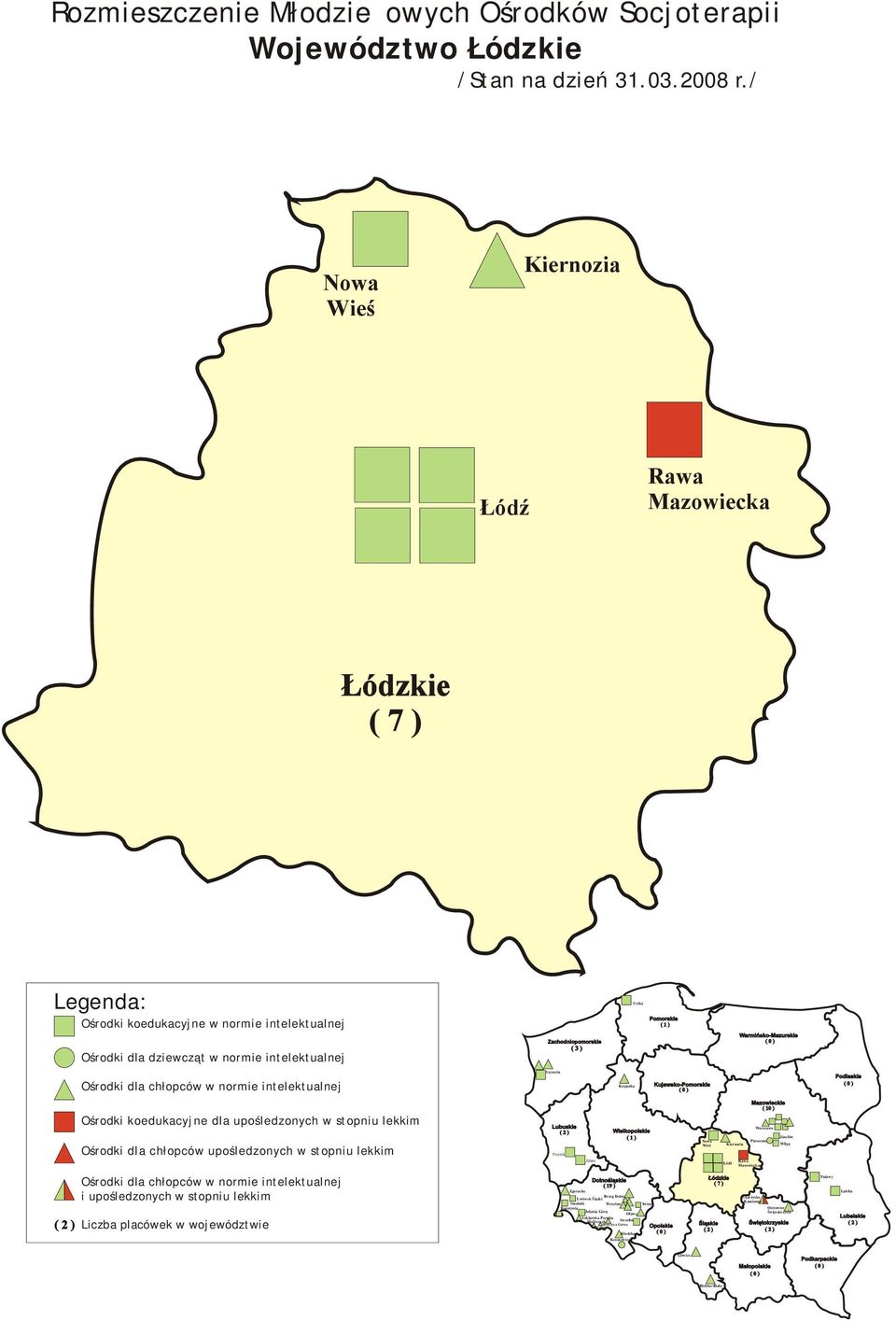 koedukacyjne dla upośledzonych w stopniu lekkim Ośrodki dla chłopców upośledzonych w stopniu lekkim Przytok Zabór Nowa Wieś Kiernozia Łódź Warszawa Piaseczno Rawa Mazowiecka ( 10 ) Józefów Wilga i