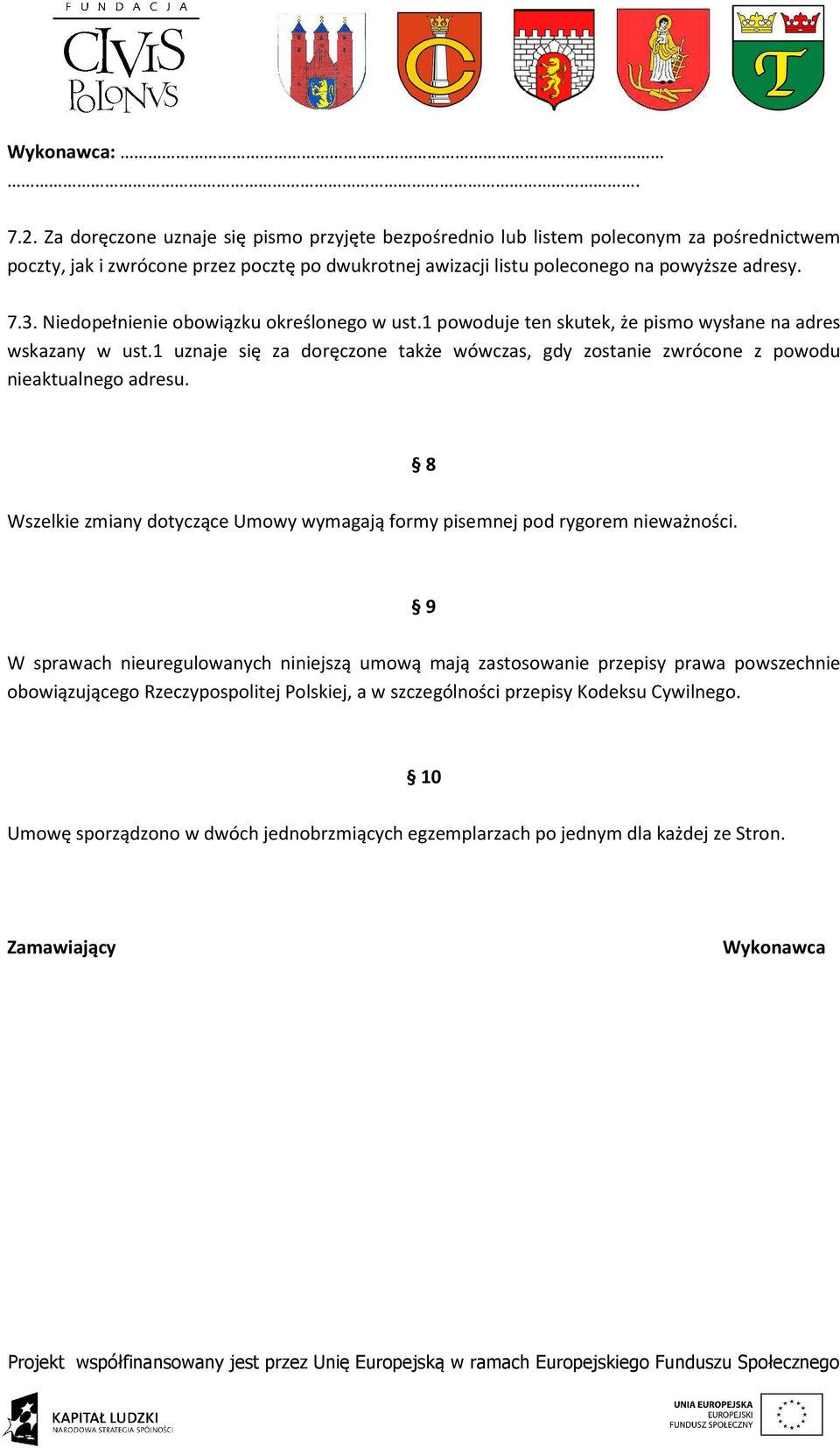 Niedopełnienie obowiązku określonego w ust.1 powoduje ten skutek, że pismo wysłane na adres wskazany w ust.