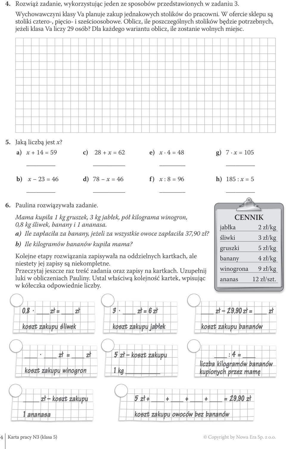 Dla każdego wariantu oblicz, ile zostanie wolnych miejsc. 5. Jaką liczbą jest x? a) x + 14 = 59 c) 28 + x = 62 e) x 4 = 48 g) 7 x = 105 b) x 23 = 46 d) 78 x = 46 f) x : 8 = 96 h) 185 : x = 5 6.