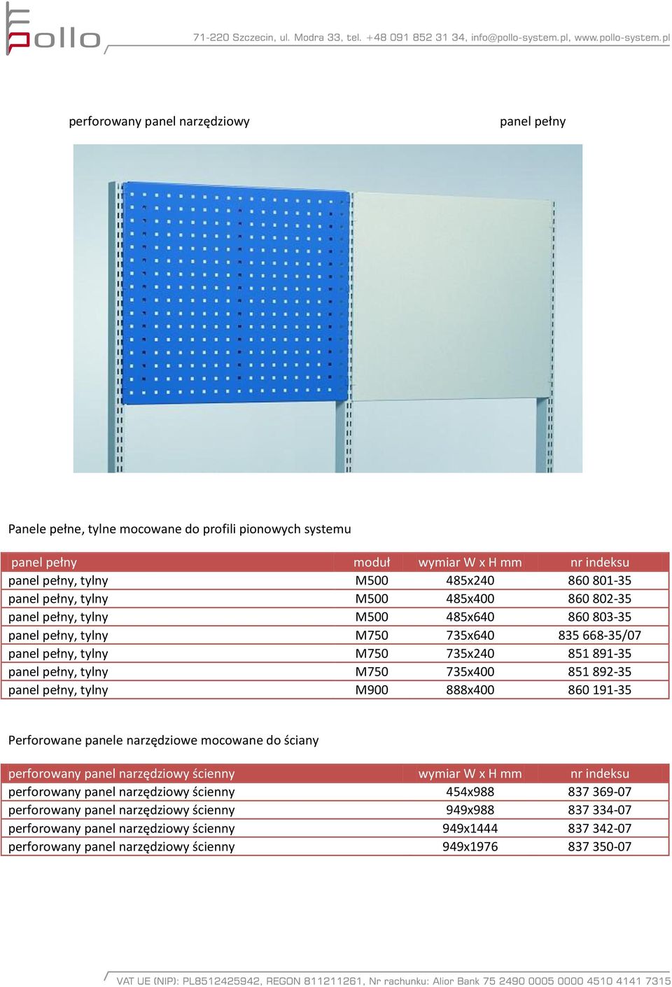 735x400 851 892-35 panel pełny, tylny M900 888x400 860 191-35 Perforowane panele narzędziowe mocowane do ściany perforowany panel narzędziowy ścienny wymiar W x H mm nr indeksu perforowany panel