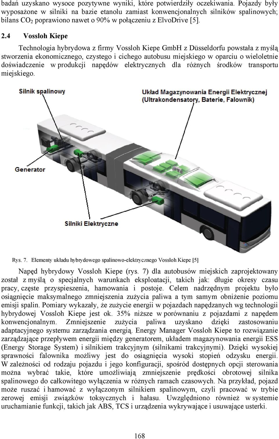 poprawiono nawet o 90% w połączeniu z ElvoDrive [5]. 2.