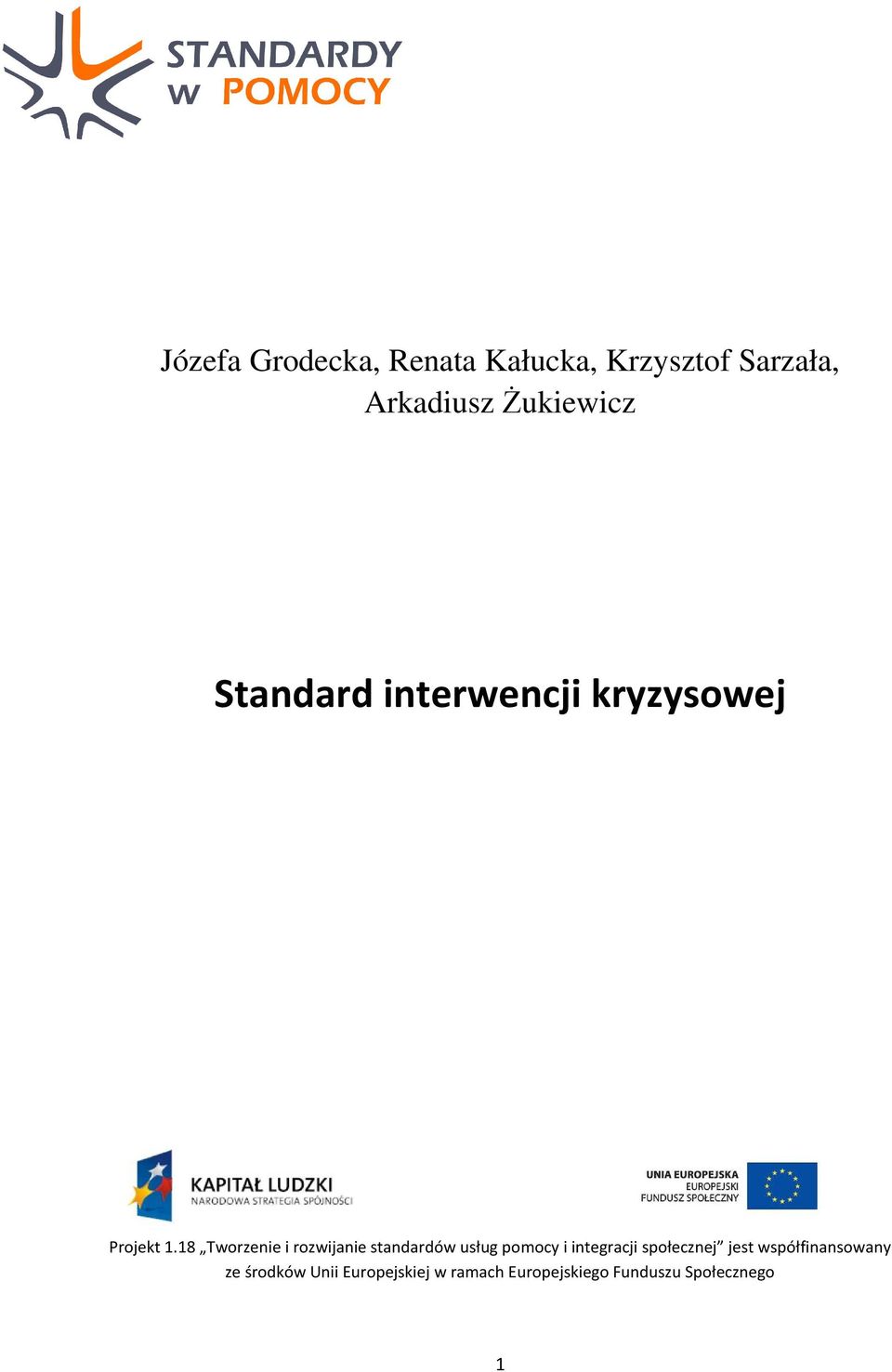 18 Tworzenie i rozwijanie standardów usług pomocy i integracji