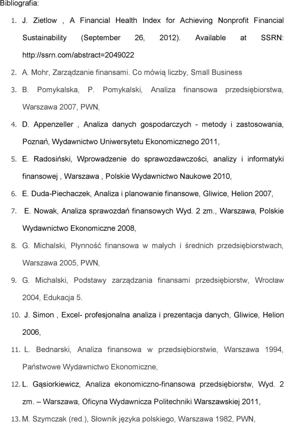 Appenzeller, Analiza danych gospodarczych - metody i zastosowania, Poznań, Wydawnictwo Uniwersytetu Ek