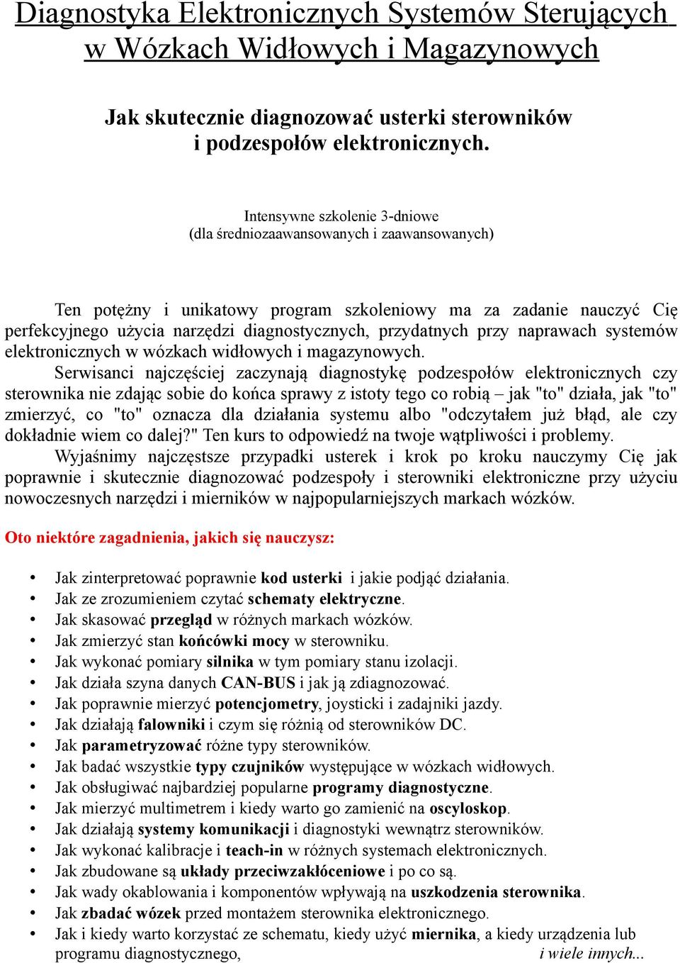 przydatnych przy naprawach systemów elektronicznych w wózkach widłowych i magazynowych.